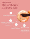 What makes The RawLogic Cleansing Balm Special – Chemical-free, cruelty-free, and eco-friendly cleansing balm for smooth, hydrated skin