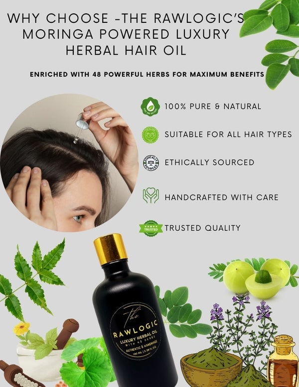 Reasons to choose The RawLogic Moringa Powered 48+ Herbs Luxury Herbal Hair Oil over others